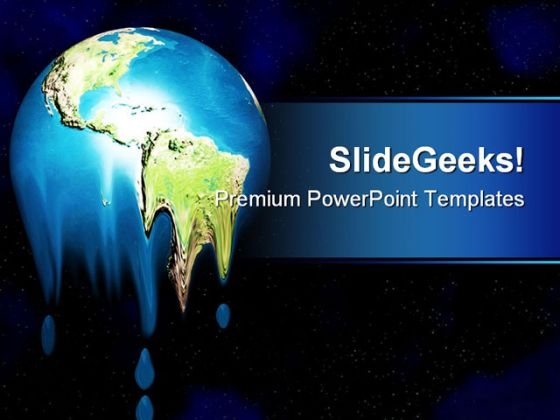 Meltdown Globe PowerPoint Themes And PowerPoint Slides 0211 Meltdown Globe PowerPoint Themes And PowerPoint Slides 0211