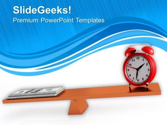 Money And Clock On Balancing Scale PowerPoint Templates Ppt Backgrounds For Slides 0713 Money And Clock On Balancing Scale PowerPoint Templates Ppt Backgrounds For Slides 0713