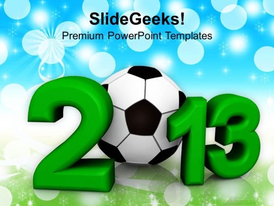 New Year 2013 Symbol PowerPoint Templates Ppt Backgrounds For Slides 1212 New Year 2013 Symbol PowerPoint Templates Ppt Backgrounds For Slides 1212