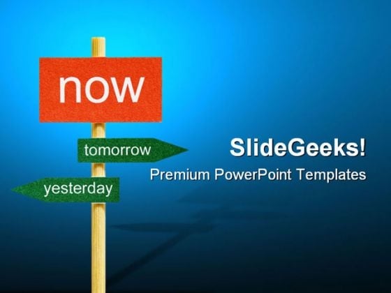 Now Signpost Business PowerPoint Templates And PowerPoint Backgrounds 0611 Now Signpost Business PowerPoint Templates And PowerPoint Backgrounds 0611
