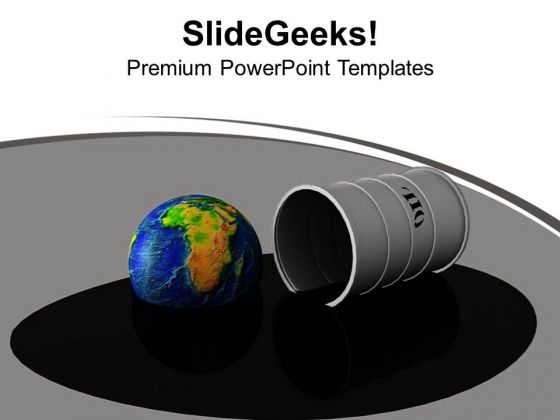 Oil Drum Earth Oilspill Industry Fuel PowerPoint Templates Ppt Backgrounds For Slides 0213 Oil Drum Earth Oilspill Industry Fuel PowerPoint Templates Ppt Backgrounds For Slides 0213
