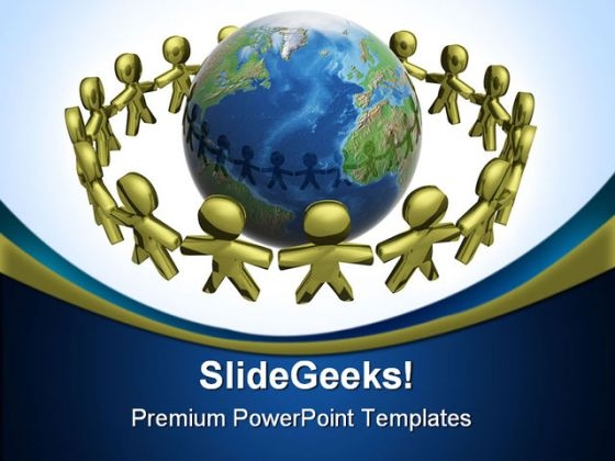 People Join Hands Globe PowerPoint Templates And PowerPoint Backgrounds 0211