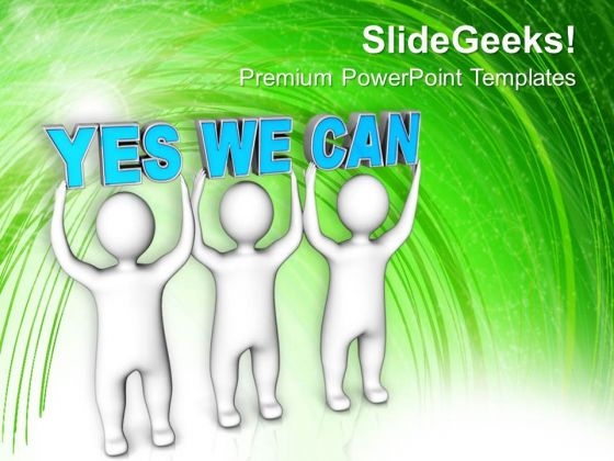 Peoples Join Forces To Lift Yes We Can PowerPoint Templates Ppt Backgrounds For Slides 0113 Peoples Join Forces To Lift Yes We Can PowerPoint Templates Ppt Backgrounds For Slides 0113
