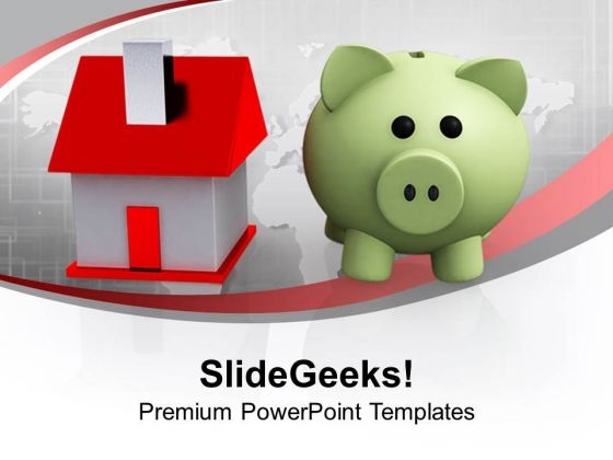 Piggy Bank And House Saving Concept PowerPoint Templates Ppt Backgrounds For Slides 0113