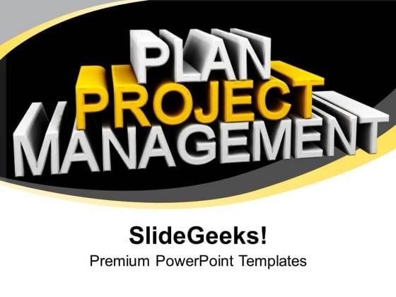 Plan For Project Management PowerPoint Templates Ppt Backgrounds For Slides 0613 Plan For Project Management PowerPoint Templates Ppt Backgrounds For Slides 0613
