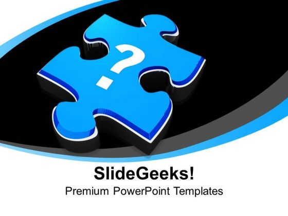 Question Mark On Blue Puzzle Piece PowerPoint Templates Ppt Backgrounds For Slides 0113 Question Mark On Blue Puzzle Piece PowerPoint Templates Ppt Backgrounds For Slides 0113