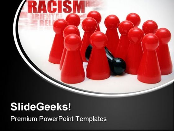 Racism Global Metaphor PowerPoint Templates And PowerPoint Backgrounds 0211 Racism Global Metaphor PowerPoint Templates And PowerPoint Backgrounds 0211