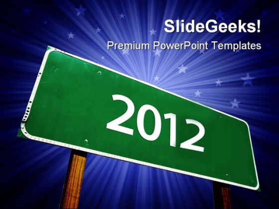 Road Sign With 2012 Symbol PowerPoint Templates And PowerPoint Backgrounds 1011 Road Sign With 2012 Symbol PowerPoint Templates And PowerPoint Backgrounds 1011