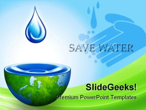 Save Water Environment PowerPoint Backgrounds And Templates 1210