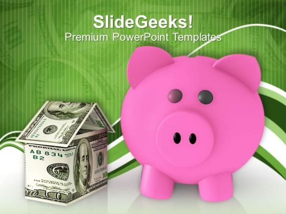 Savings Piggy Bank Money House PowerPoint Templates Ppt Backgrounds For Slides 0113 Savings Piggy Bank Money House PowerPoint Templates Ppt Backgrounds For Slides 0113