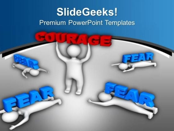 Show Courage And Defeat Fear PowerPoint Templates Ppt Backgrounds For Slides 0613 Show Courage And Defeat Fear PowerPoint Templates Ppt Backgrounds For Slides 0613