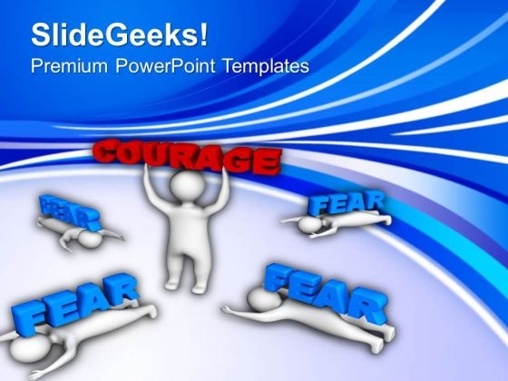Show Courage To Achieve Success PowerPoint Templates Ppt Backgrounds For Slides 0513 Show Courage To Achieve Success PowerPoint Templates Ppt Backgrounds For Slides 0513