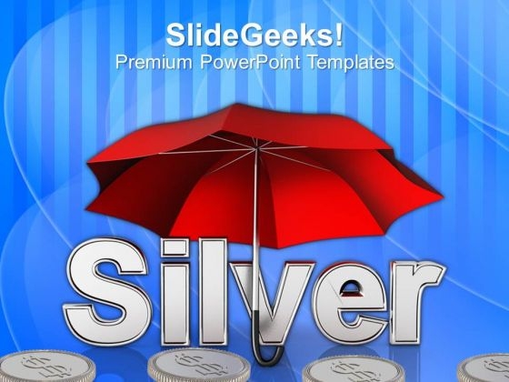 Silver Coins Under Umbrella PowerPoint Templates Ppt Backgrounds For Slides 0213 Silver Coins Under Umbrella PowerPoint Templates Ppt Backgrounds For Slides 0213