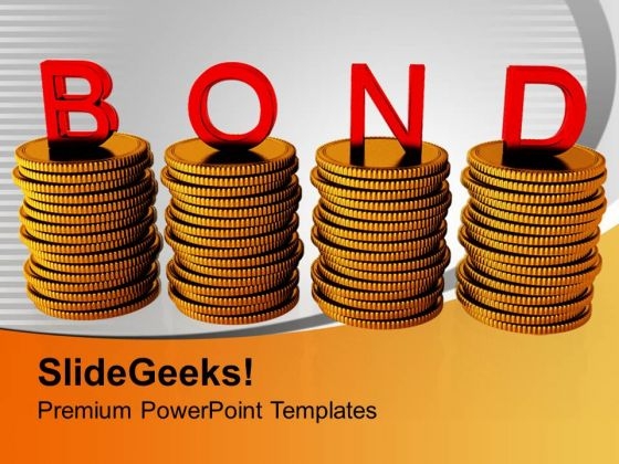 Stacks Of Coins Bond Business PowerPoint Templates Ppt Backgrounds For Slides 0313 Stacks Of Coins Bond Business PowerPoint Templates Ppt Backgrounds For Slides 0313