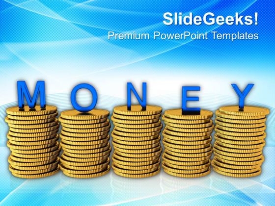 Stacks Of Coins With The Word Money PowerPoint Templates Ppt Backgrounds For Slides 0113