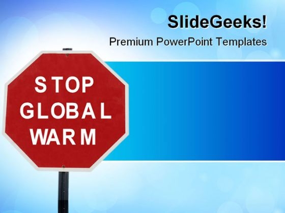 Stop Global Warm Symbol PowerPoint Templates And PowerPoint Backgrounds 0711 Stop Global Warm Symbol PowerPoint Templates And PowerPoint Backgrounds 0711