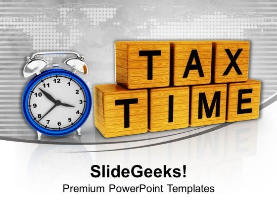 Tax Payment On Time PowerPoint Templates Ppt Backgrounds For Slides 0513 Tax Payment On Time PowerPoint Templates Ppt Backgrounds For Slides 0513