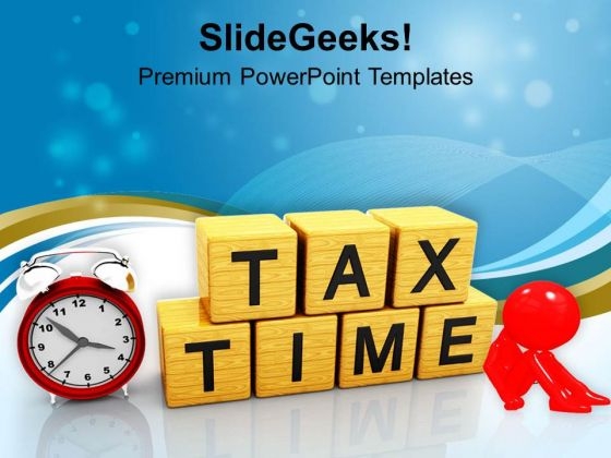 Tax Time Finance PowerPoint Templates Ppt Backgrounds For Slides 0313 Tax Time Finance PowerPoint Templates Ppt Backgrounds For Slides 0313