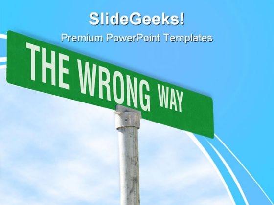 The Wrong Way Street Sign Metaphor PowerPoint Templates And PowerPoint Backgrounds 0911