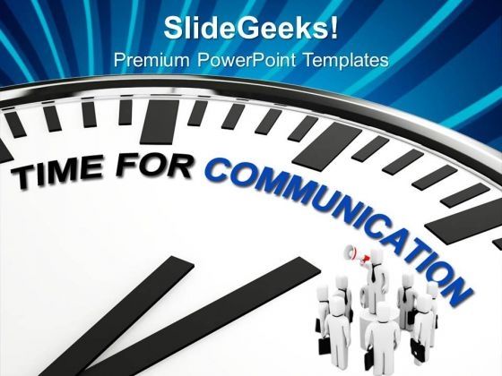Time For Communication With Clients PowerPoint Templates Ppt Backgrounds For Slides 0313