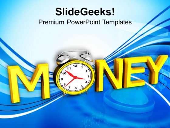 Time Is Money Business Management PowerPoint Templates Ppt Backgrounds For Slides 0413 Time Is Money Business Management PowerPoint Templates Ppt Backgrounds For Slides 0413