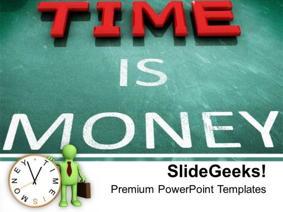 Time Is Money Business PowerPoint Templates Ppt Backgrounds For Slides 0213