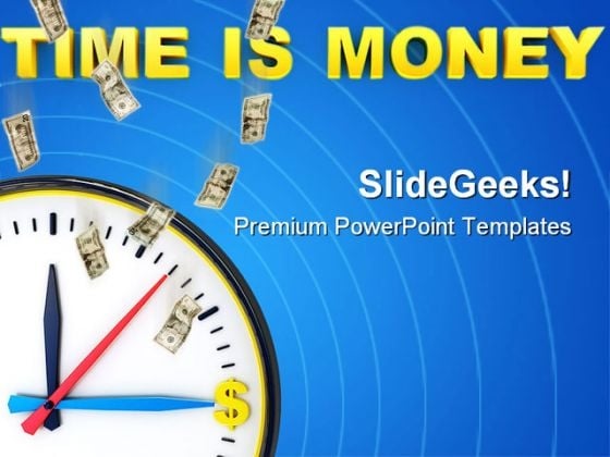 Time Is Money Future PowerPoint Themes And PowerPoint Slides 0411 Time Is Money Future PowerPoint Themes And PowerPoint Slides 0411