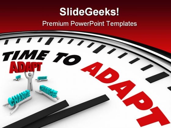 Time To Adapt Business PowerPoint Templates And PowerPoint Backgrounds 0211