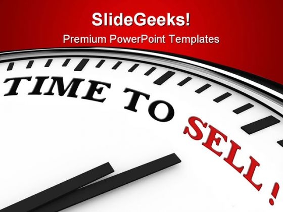 Time To Sell Finance PowerPoint Templates And PowerPoint Backgrounds 0311