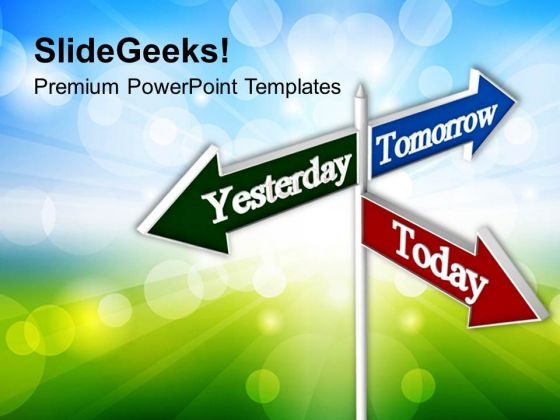 Today Tomorrow Signpost Future PowerPoint Templates Ppt Backgrounds For Slides 0113 Today Tomorrow Signpost Future PowerPoint Templates Ppt Backgrounds For Slides 0113
