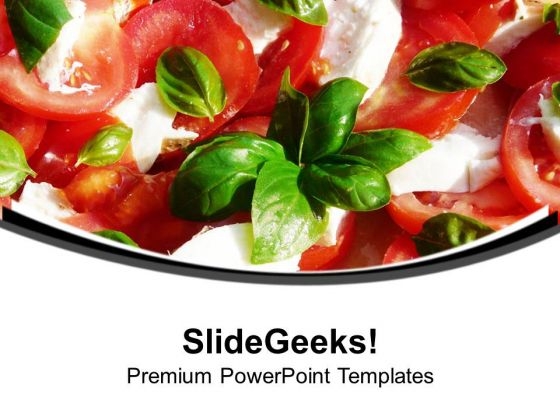 Tomato And Mozzarella Salad Nutrition PowerPoint Templates Ppt Backgrounds For Slides 0313 Tomato And Mozzarella Salad Nutrition PowerPoint Templates Ppt Backgrounds For Slides 0313