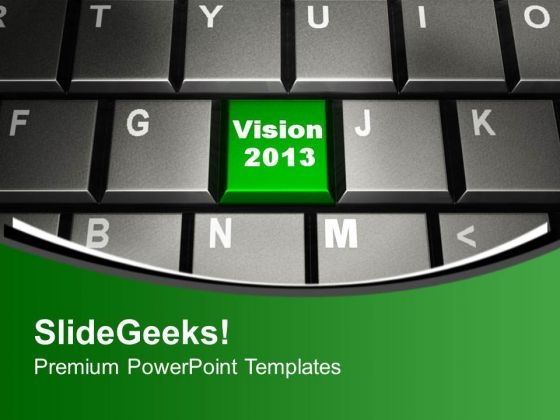 Vision 2013 On Keyboard Computer PowerPoint Templates Ppt Backgrounds For Slides 0313