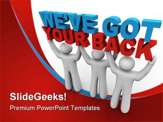 We Have Got Your Back Business PowerPoint Templates And PowerPoint Backgrounds 0411 We Have Got Your Back Business PowerPoint Templates And PowerPoint Backgrounds 0411