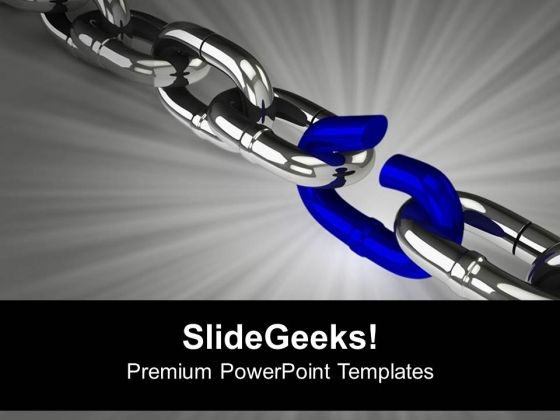 Weak Link About To Break Business PowerPoint Templates Ppt Backgrounds For Slides 0313