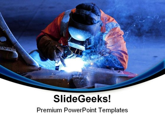 Welding Industrial PowerPoint Templates And PowerPoint Backgrounds 0711