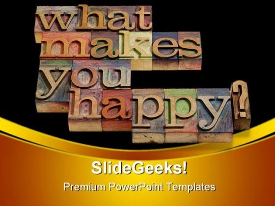 What Makes You Happy Shapes PowerPoint Themes And PowerPoint Slides 0511 What Makes You Happy Shapes PowerPoint Themes And PowerPoint Slides 0511
