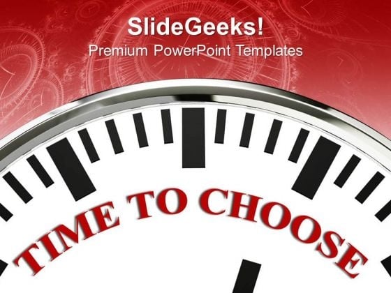 White Clock With Word Time To Choose Decision PowerPoint Templates Ppt Backgrounds For Slides 0113