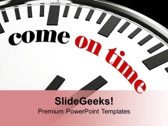 White Clock With Words Come On Time PowerPoint Templates Ppt Backgrounds For Slides 1212 White Clock With Words Come On Time PowerPoint Templates Ppt Backgrounds For Slides 1212