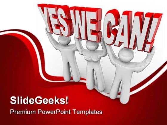 Yes We Can Metaphor PowerPoint Themes And PowerPoint Slides 0811 Yes We Can Metaphor PowerPoint Themes And PowerPoint Slides 0811