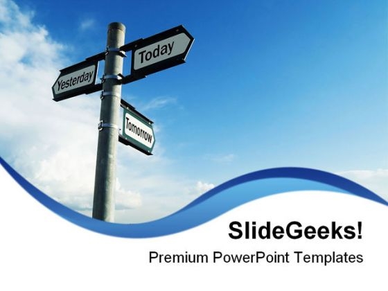 Yesterday Today Tomorrow Future PowerPoint Themes And PowerPoint Slides 0811