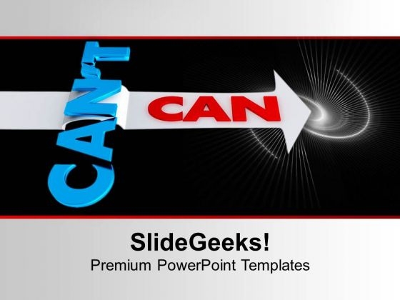 You Can Do Anything Be Positive In Life PowerPoint Templates Ppt Backgrounds For Slides 0513 You Can Do Anything Be Positive In Life PowerPoint Templates Ppt Backgrounds For Slides 0513