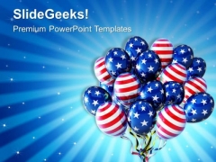 American Balloons For Patriotism PowerPoint Templates Ppt Backgrounds For Slides 0813 American Balloons For Patriotism PowerPoint Templates Ppt Backgrounds For Slides 0813