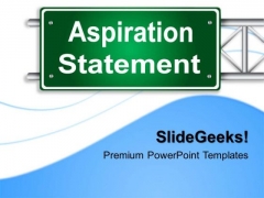 Aspiration Statement Metaphor PowerPoint Templates And PowerPoint Themes 0412
