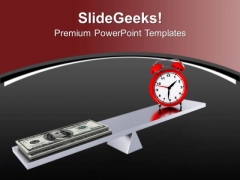 Balance Scale With Clock And Dollars PowerPoint Templates Ppt Backgrounds For Slides 0713 Balance Scale With Clock And Dollars PowerPoint Templates Ppt Backgrounds For Slides 0713