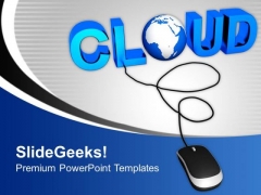 Cloud With Computer Mouse Globe PowerPoint Templates And PowerPoint Themes 1012 Cloud With Computer Mouse Globe PowerPoint Templates And PowerPoint Themes 1012