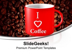 Coffee Refreshment Drink PowerPoint Templates And PowerPoint Themes 1012