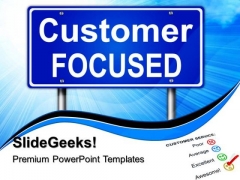 Customer Focused Business PowerPoint Templates And PowerPoint Themes 0612