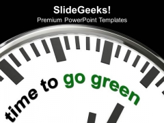 Go Green And Save Green Environment PowerPoint Templates Ppt Backgrounds For Slides 0513 Go Green And Save Green Environment PowerPoint Templates Ppt Backgrounds For Slides 0513