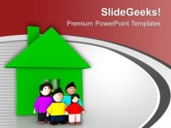 Make A Beautiful Home For Family PowerPoint Templates Ppt Backgrounds For Slides 0713 Make A Beautiful Home For Family PowerPoint Templates Ppt Backgrounds For Slides 0713