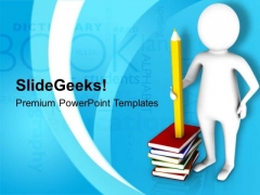 Man Holding A Large Pencil On Books PowerPoint Templates Ppt Backgrounds For Slides 0813 Man Holding A Large Pencil On Books PowerPoint Templates Ppt Backgrounds For Slides 0813